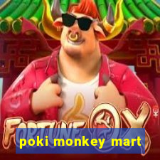 poki monkey mart